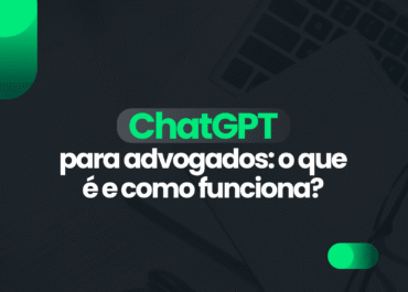 ChatGPT para advogados: o que é e como funciona?